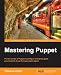 Mastering Puppet