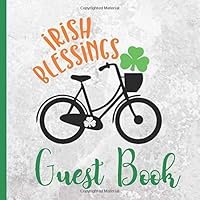 Irish Guest Book: Guest Sign in Book and Message Book to Create a Lasting Memory Keepsake of Visitors to Your Home 1727731816 Book Cover