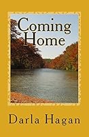 Coming Home: First Book in the Abigail Laurence Series A Story of Family, Tragedy, Love, and the Unknown 0692398090 Book Cover