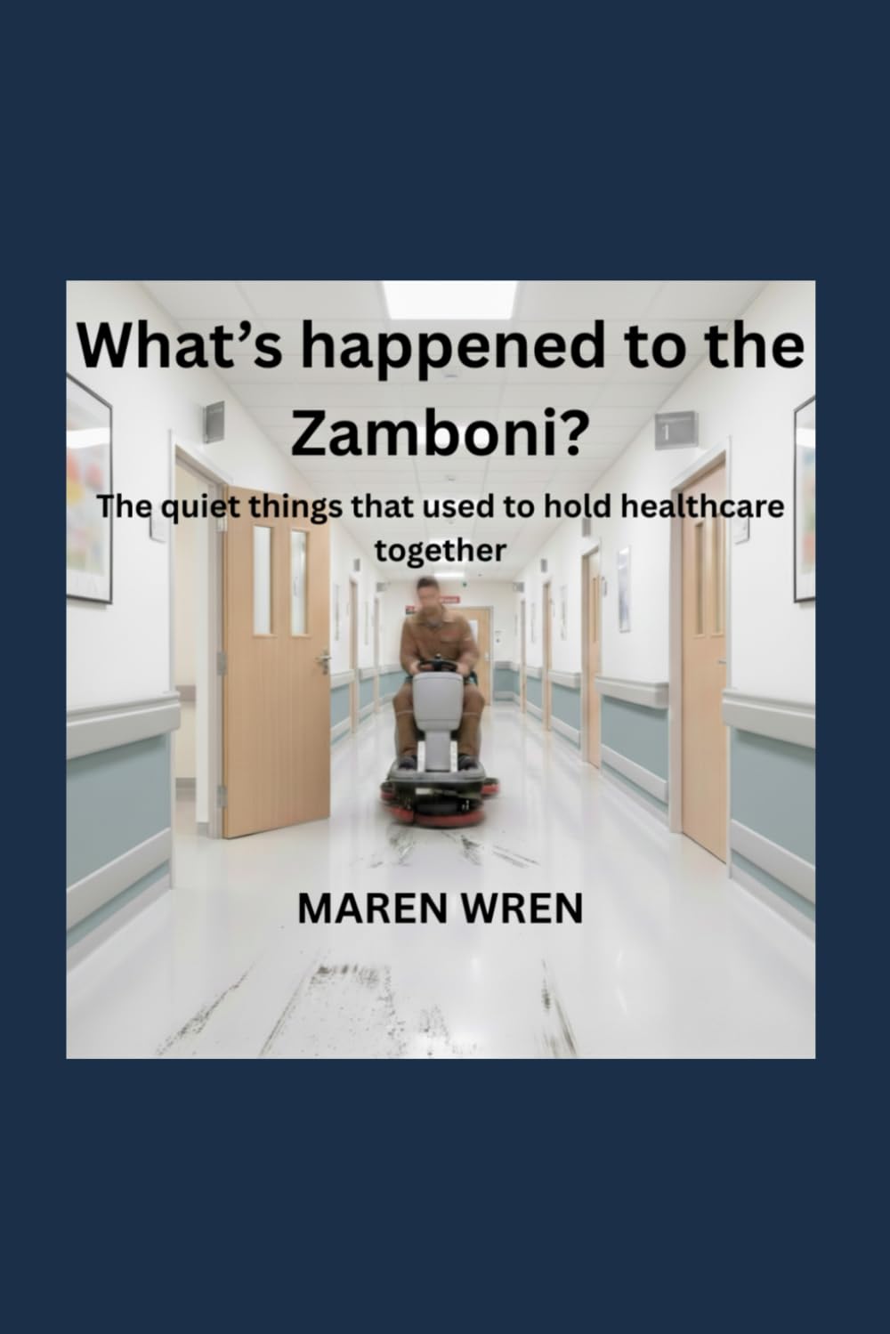 What's Happened to the Zamboni: The quiet things that used to hold healthcare together