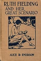 ruth fielding and her great scenario B000895VQ6 Book Cover