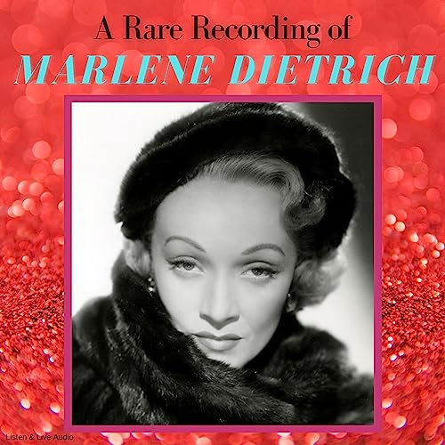 A Rare Recording of Marlene Dietrich by Marlene Dietrich episode artwork
