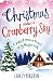 Christmas Under a Cranberry Sky: A perfect romance to curl up by the fire with (A Town Called Christmas)