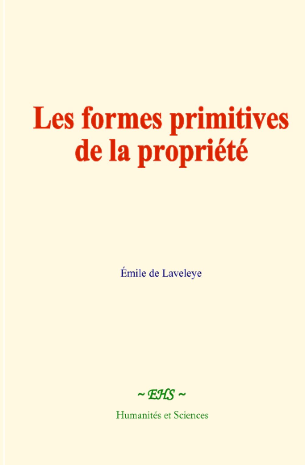 Les formes primitives de la propriété