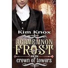 Agamemnon Frost and the Crown of Towers cover art