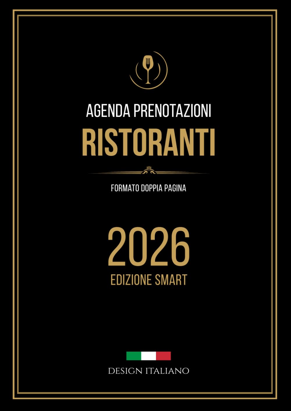 Agenda Prenotazioni Ristorante 2026: Edizione Smart MAGGIO – DICEMBRE: 2 Pagine al Giorno | Formato A4 Grande | Checklist, Rubrica Fornitori e Bonus Extra Inclusi