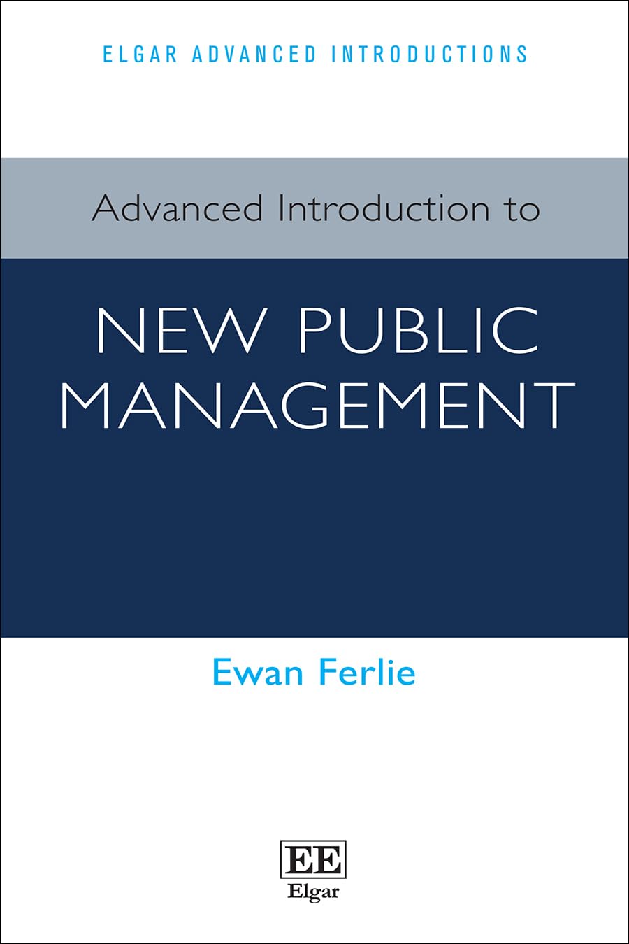Advanced Introduction to New Public Management (Elgar Advanced Introductions series)