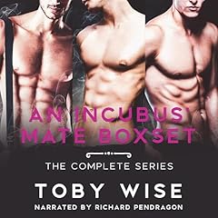 An Incubus' Mate Boxset Audiobook By Toby Wise cover art