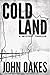 Cold Land: A Mystery Thriller