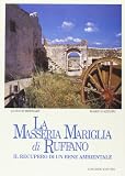 La masseria Mariglia di Ruffano. Il recupero di un bene ambientale
