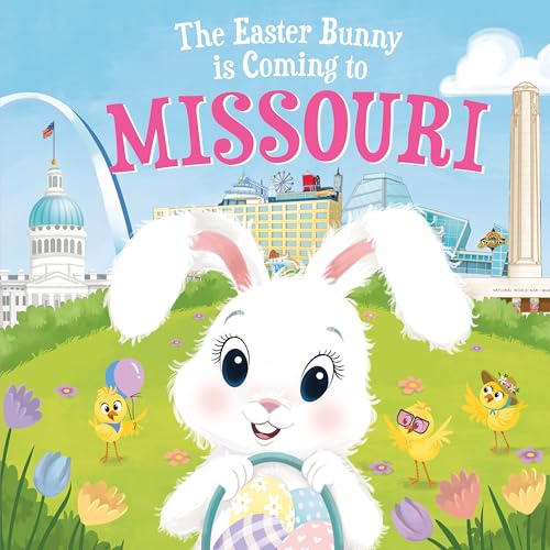 The Easter Bunny Is Coming to Missouri: A Sweet Springtime Adventure for Toddlers and Kids (Easter Basket Stuffers and Gifts)