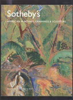 Sotheby's American Paintings, Drawings & Sculpture : New York October 10, 2007