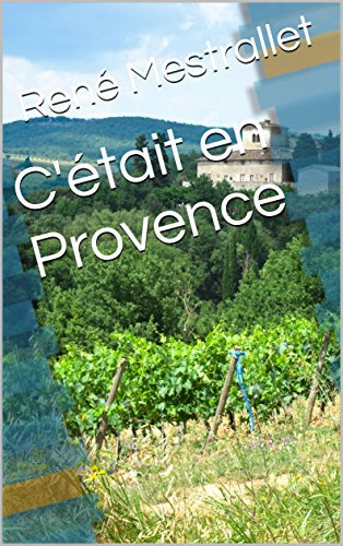 C'était en Provence (French Edition)