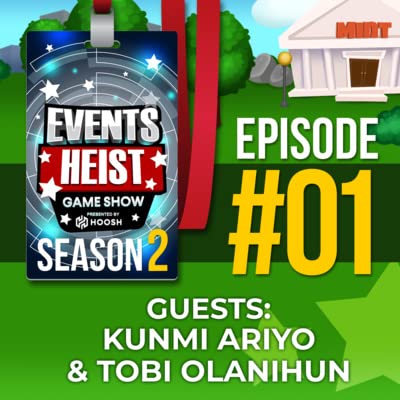 Events Heist S02_E01 Kunmi Ariyo & Tobi Olanihun