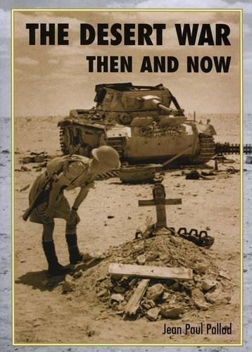 The Desert War Then and Now by Jean-Paul Pallud(2013-04-15)