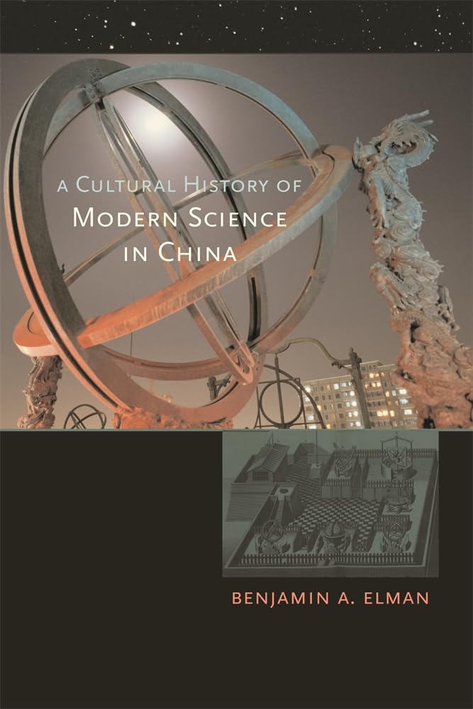 A Cultural History of Modern Science in China: 15 (New Histories of Science, Technology, and Medicine)