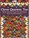Clever Quarters, Too: More Quilts from Fat Quarters