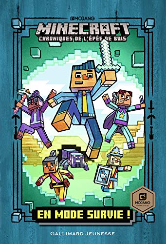 Roman Minecraft .1 - En mode survie! - Chroniques de l'Épée de bois - Livre officiel Mojang - De 7