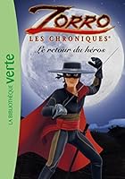 Les Chroniques de Zorro 01 - Le Retour Du Heros 2011463068 Book Cover