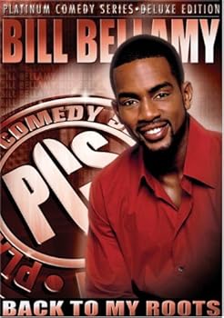 Platinum Comedy Series - Bill Bellamy: Back to My Roots