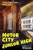  Motor City Junior High: Junk Like That (Book Two)