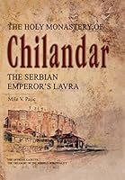 The Holy Monastery of Chilandar the Serbian Emperor's Lavra 8651916027 Book Cover