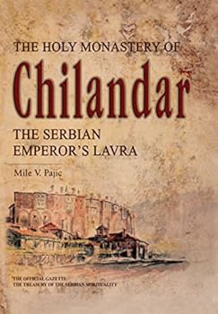 Hardcover The Holy Monastery of Chilandar the Serbian Emperor's Lavra [Serbian] Book