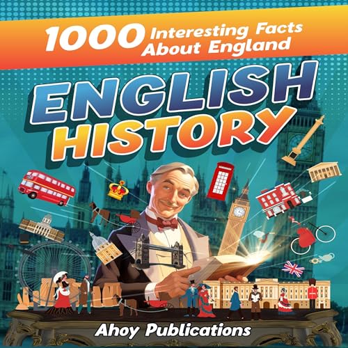 English History 1000 Interesting Facts About England (Curious Histories Collection