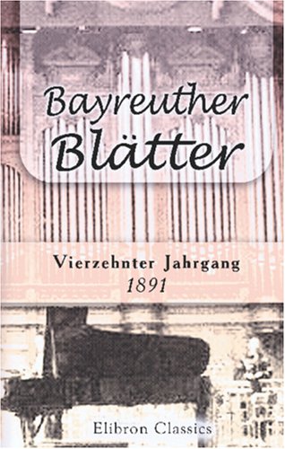 Bayreuther Blätter Monatschrift, unter der Redaktion von Hans von