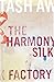 The Harmony Silk Factory