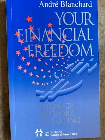 YOUR FINANCIAL FREEDOM: Through Network Marketing Paperback – 1 January 1992