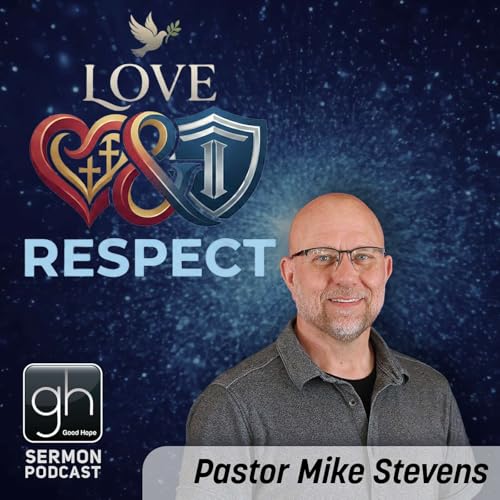 Love & Respect (Pastor Mike Stevens)