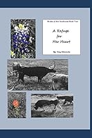 A Refuge for Her Heart (Brides of the Southwest Trilogy) 1983092983 Book Cover