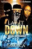 Lay It Down: She's Hell Bent On Making It