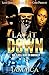 Lay It Down: She's Hell Bent On Making It