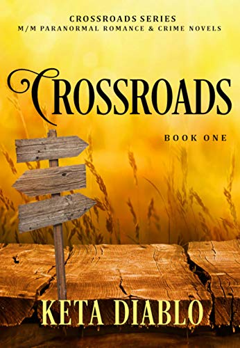Crossroads, Book 1 by [Keta Diablo]