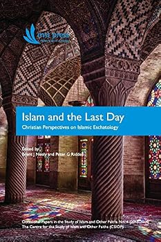 Paperback Islam and the Last Day: Christian Perspectives on Islamic Eschatology Book