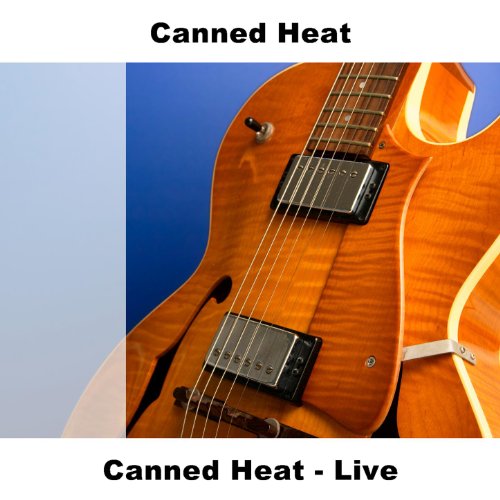 Canned Heat Live Canned Heat Digital Music