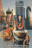 Russia: Journey through Yesterday, Today and Tomorrow 1491048719 Book Cover