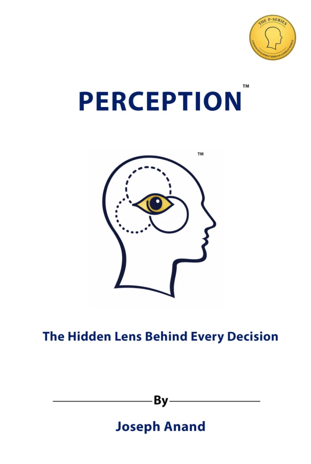 Perception: The Hidden Lens Behind Every Decision