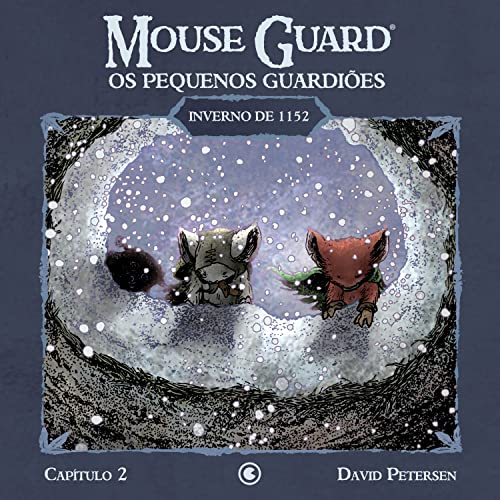 Mouse Guard – Os Pequenos Guardiões: Inverno de 1152 – Capítulo 2 (Mouse Guard: Os Pequenos Guardiõe