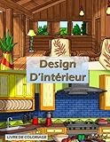  Livre de coloriage : design d’intérieur: Un livre de coloriage pour adultes détente et antistress avec 30 illustrations à colorier liées au design d’intérieur avec des idées inspirantes