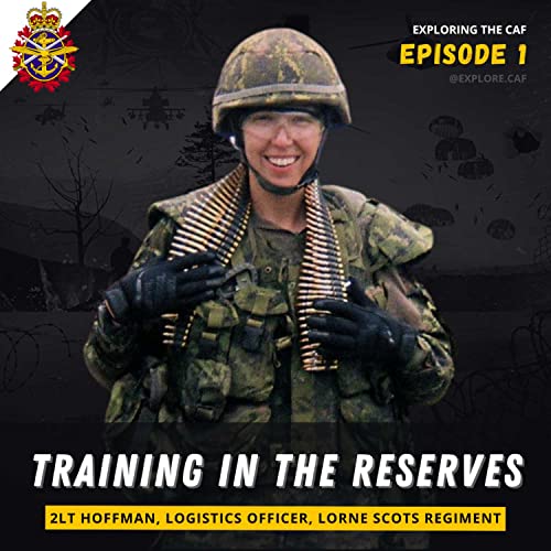 TRAINING in the CAF Reserves with 2Lt Hoffman