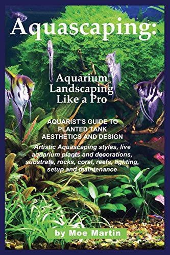 Preisvergleich Produktbild Aquascaping: Aquarium Landscaping Like a Pro