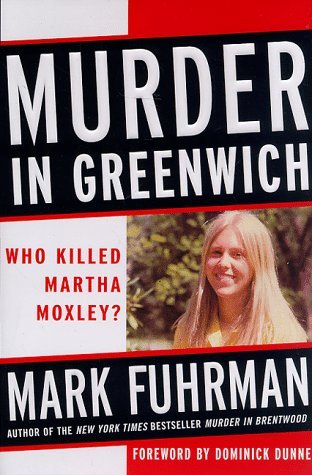 Murder in Greenwich: Who Killed Martha Moxley? ... B01NAOC9EW Book Cover