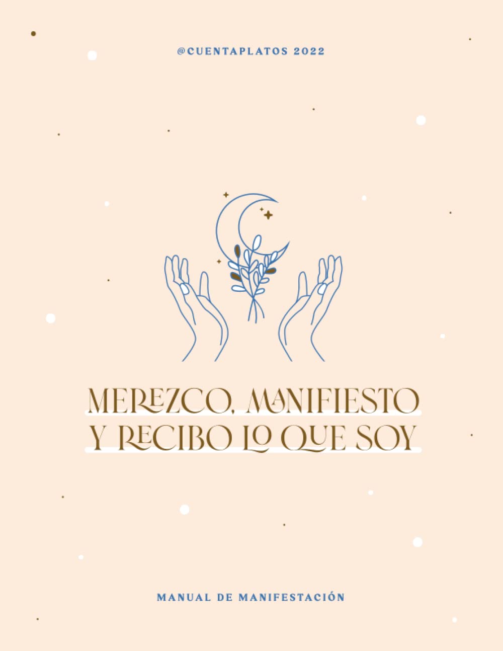 Merezco, manifiesto y recibo lo que soy