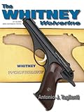The Whitney Wolverine .22 Caliber Semi-Automatic Pistol