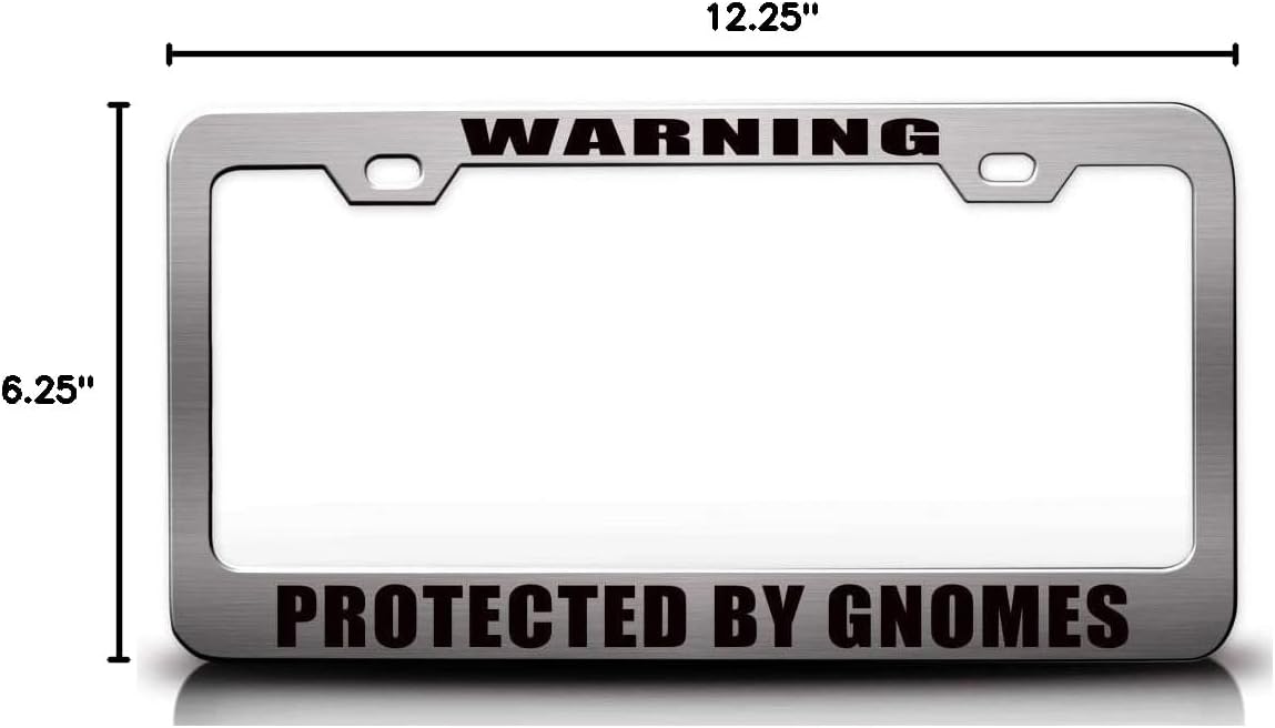 Warning Protected by Gnomes Metal Car SUV Truck License Plate Frame a6