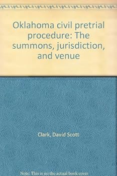 Unknown Binding Oklahoma civil pretrial procedure: The summons, jurisdiction, and venue Book
