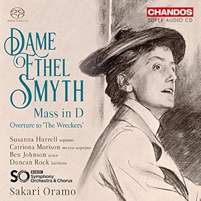 Dame Ethel Smyth: Mass in D, Overture to 'The Wreckers'
